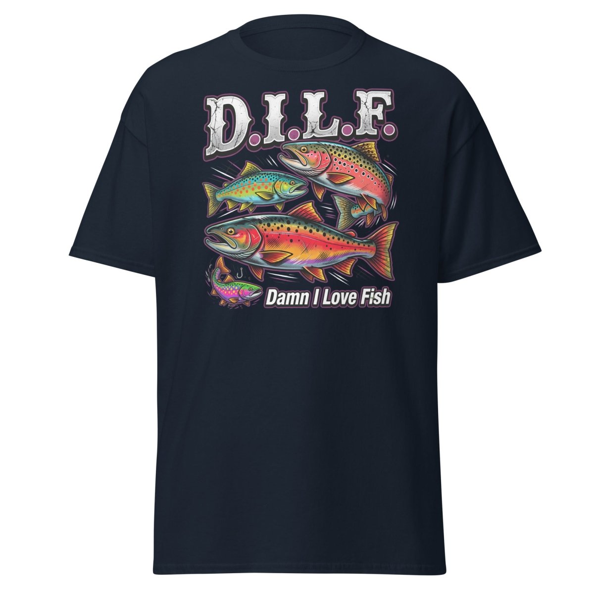 DILF Damn I Love Fish Funny Fishing T-Shirt - Navy - TeeRipple