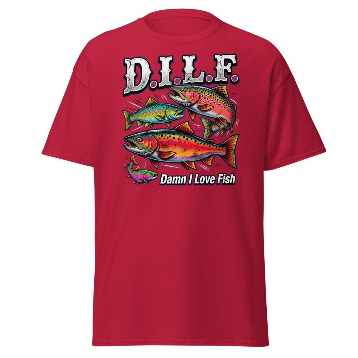 DILF Damn I Love Fish Funny Fishing T-Shirt - Cardinal - TeeRipple
