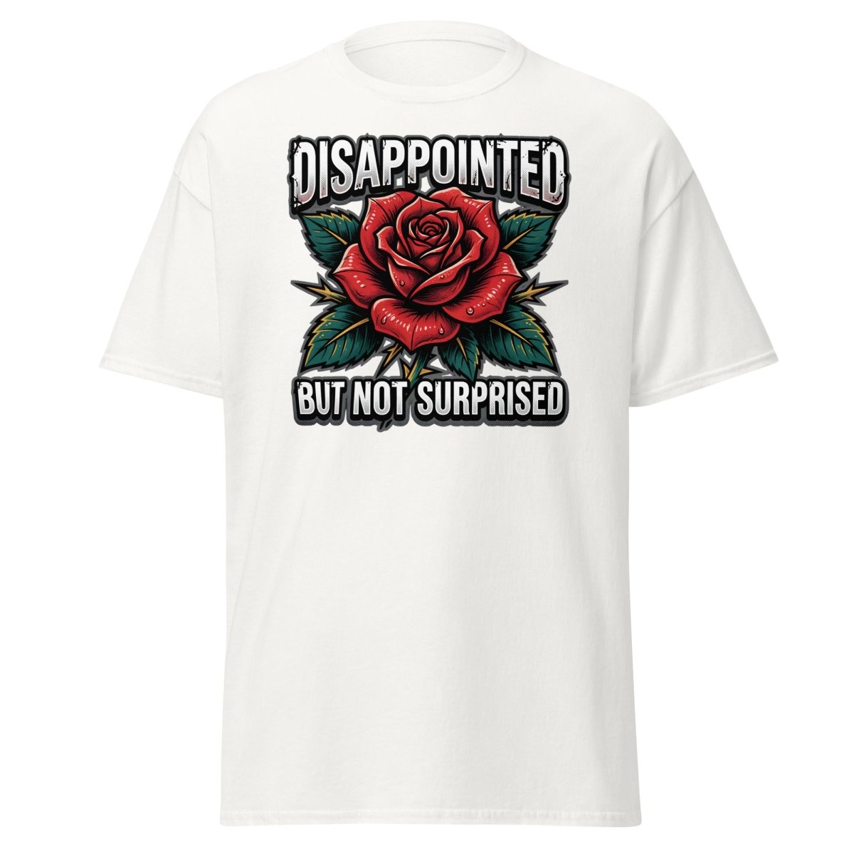 Disappointed But Not Surprised Rose T-Shirt - White - TeeRipple