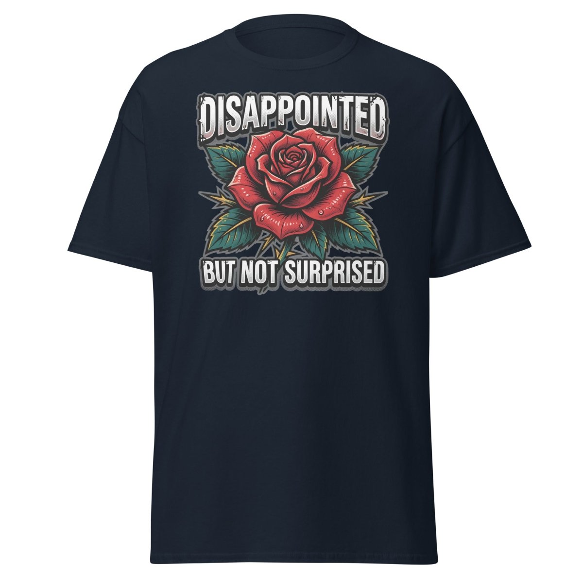Disappointed But Not Surprised Rose T-Shirt - Navy - TeeRipple