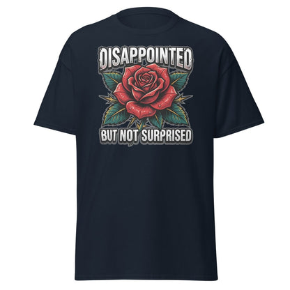 Disappointed But Not Surprised Rose T-Shirt - Navy - TeeRipple