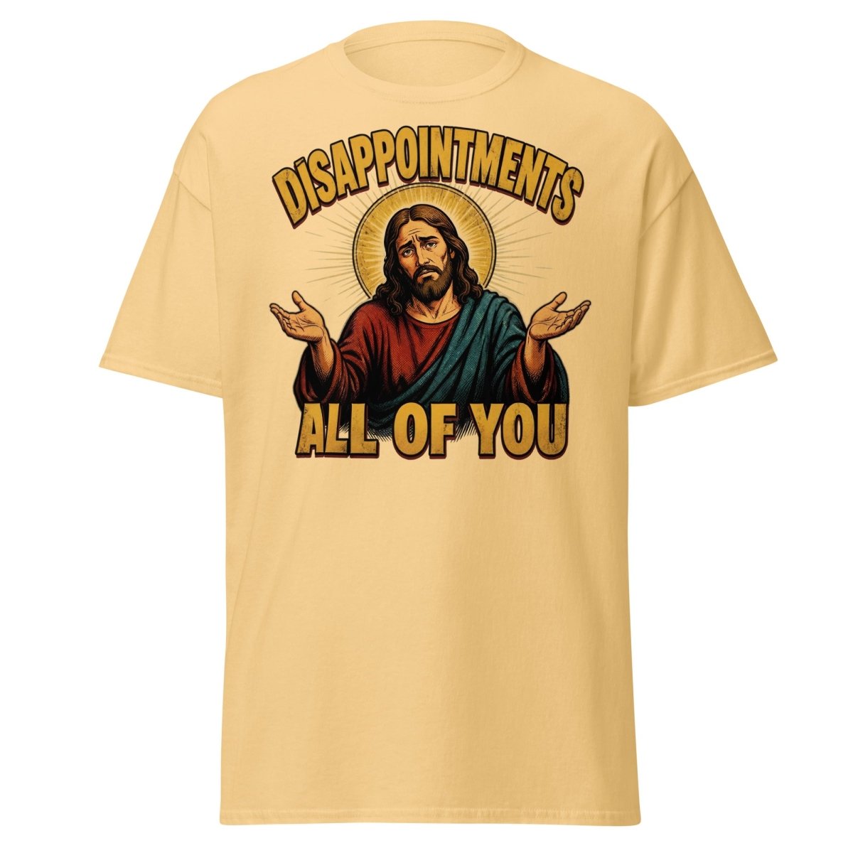 Disappointments All of You Jesus T-Shirt – Funny Sarcastic Te - Yellow Haze - TeeRipple