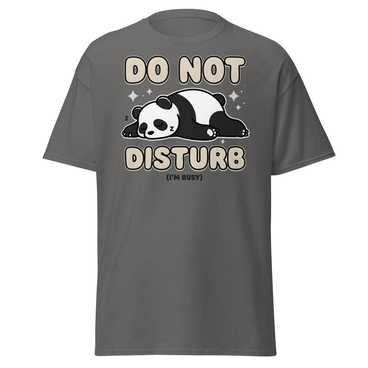 Do Not Disturb Panda T-Shirt – Cute Sleepy Bear Tee - Charcoal - TeeRipple