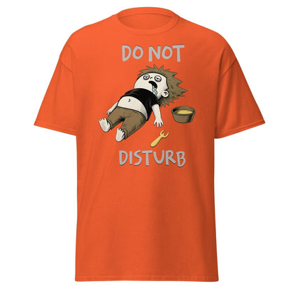 Do Not Disturb Passed Out Food Coma Funny T-Shirt - Orange - TeeRipple