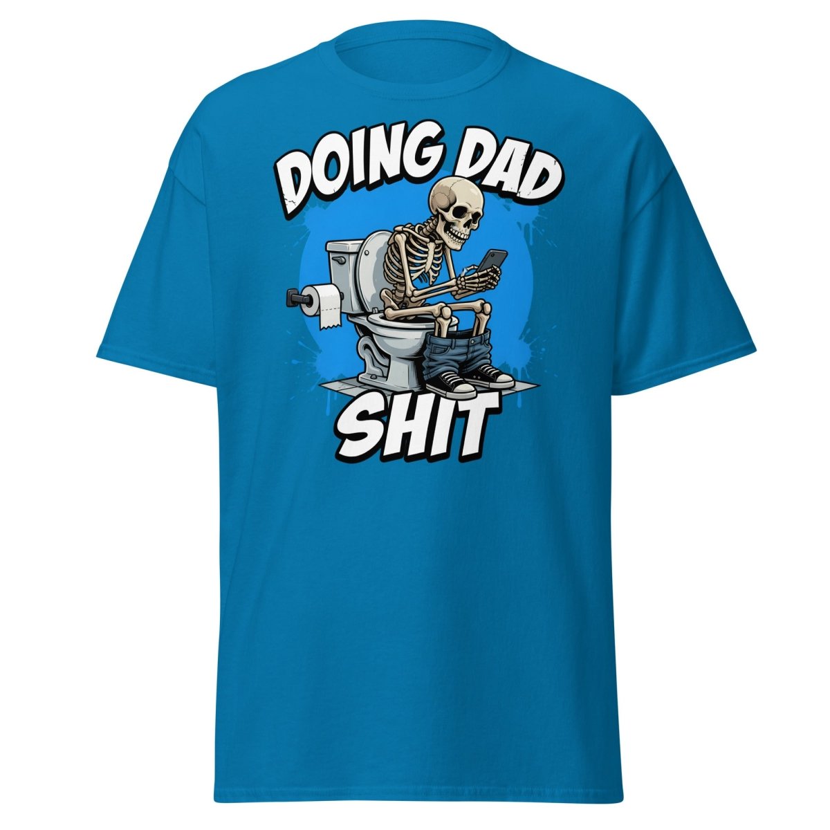 Doing Dad Shit Skeleton Toilet Funny T-Shirt - Sapphire - TeeRipple