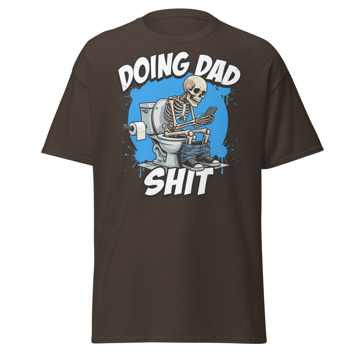 Doing Dad Shit Skeleton Toilet Funny T-Shirt - Dark Chocolate - TeeRipple