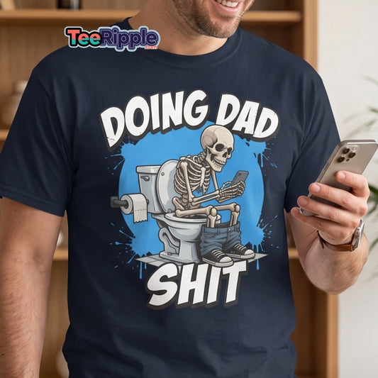 Doing Dad Shit Skeleton Toilet Funny T-Shirt - Maroon - TeeRipple