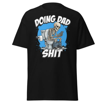 Doing Dad Shit Skeleton Toilet Funny T-Shirt - Black - TeeRipple