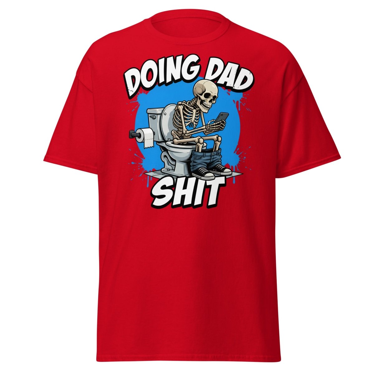 Doing Dad Shit Skeleton Toilet Funny T-Shirt - Red - TeeRipple