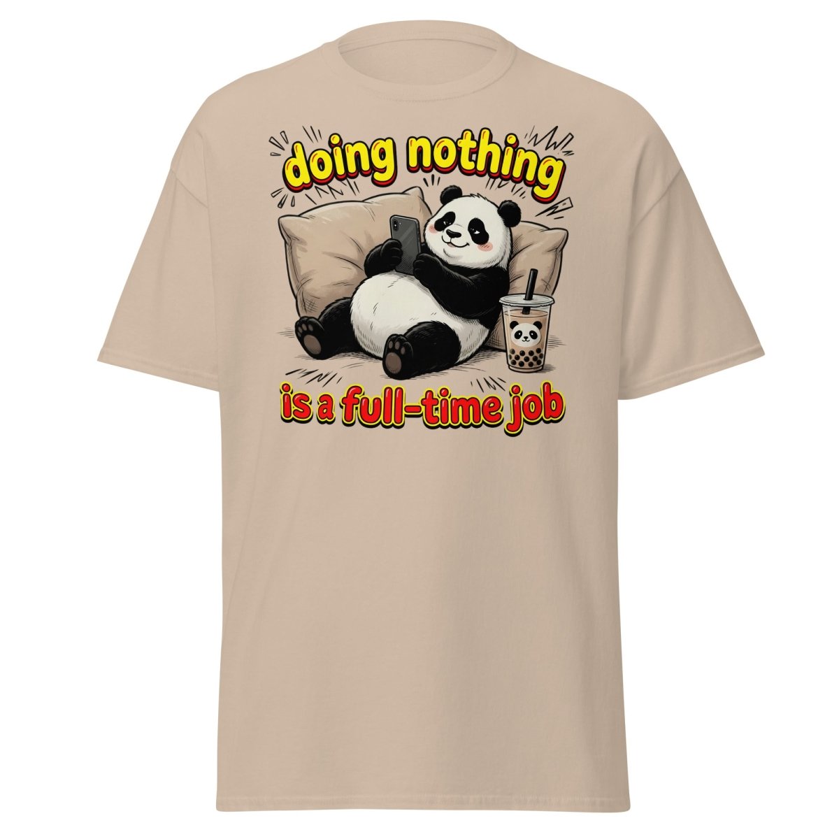 Doing Nothing is a Full-Time Job Panda T-Shirt – Funny Lazy Tee - Sand - TeeRipple