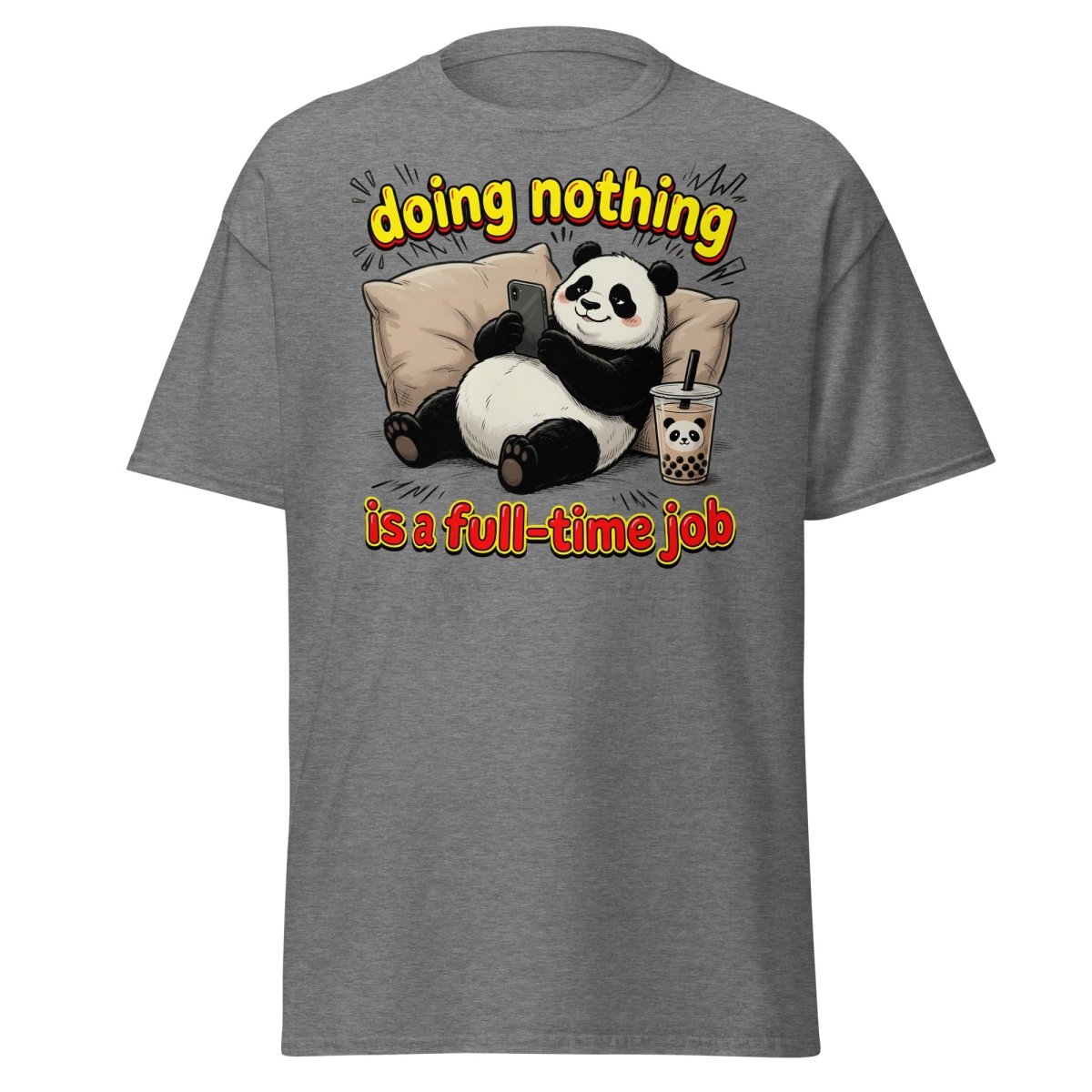 Doing Nothing is a Full-Time Job Panda T-Shirt – Funny Lazy Tee - Graphite Heather - TeeRipple