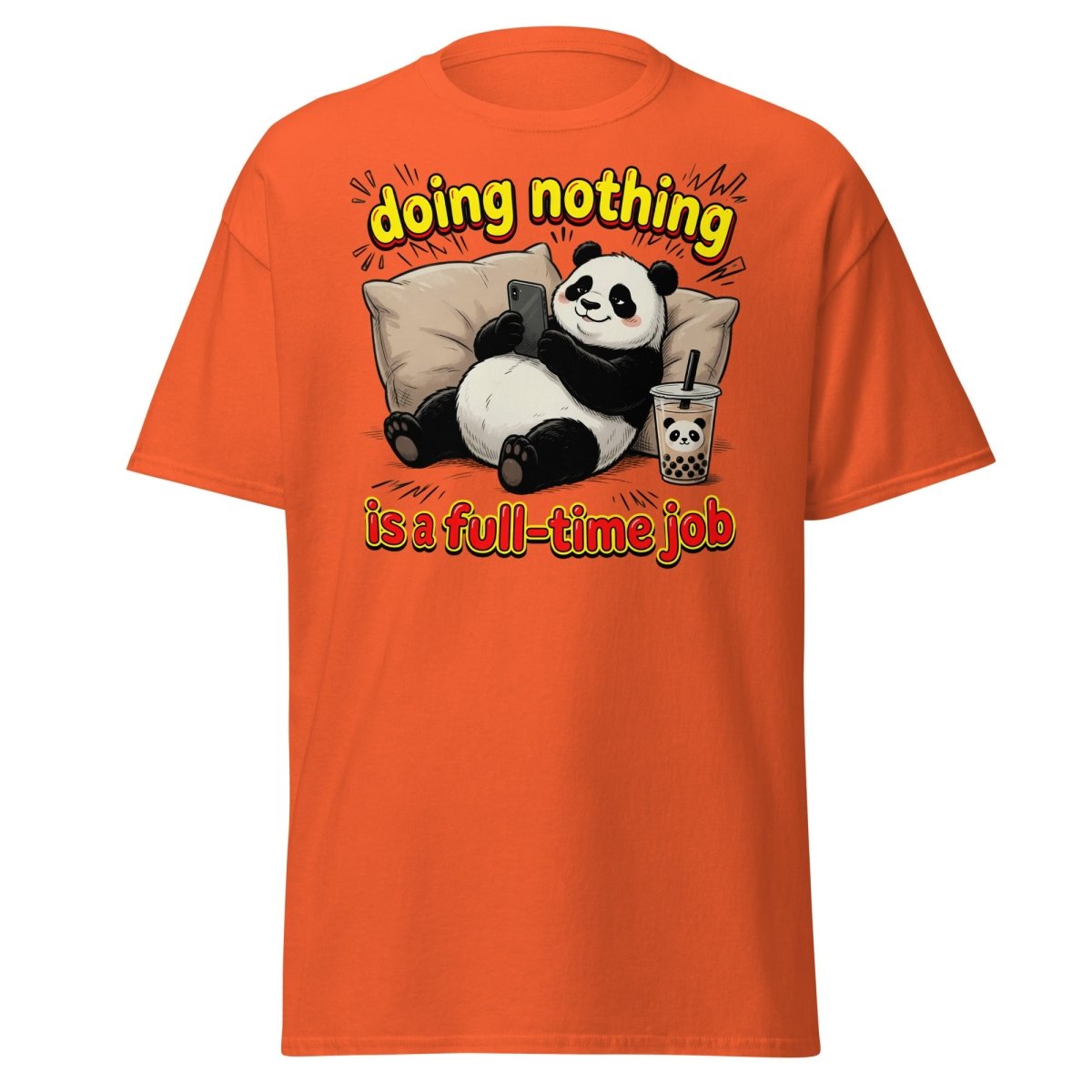 Doing Nothing is a Full-Time Job Panda T-Shirt – Funny Lazy Tee - Orange - TeeRipple