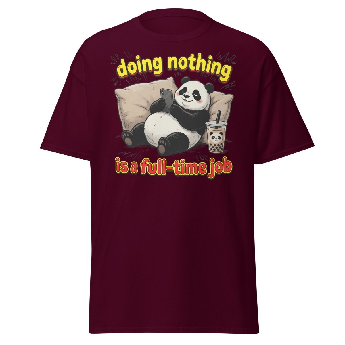 Doing Nothing is a Full-Time Job Panda T-Shirt – Funny Lazy Tee - Maroon - TeeRipple
