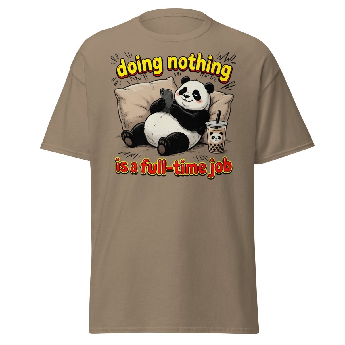Doing Nothing is a Full-Time Job Panda T-Shirt – Funny Lazy Tee - Brown Savana - TeeRipple