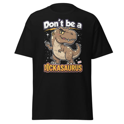 Don't Be a Dickasaurus Funny Dinosaur T-Shirt - Black - TeeRipple