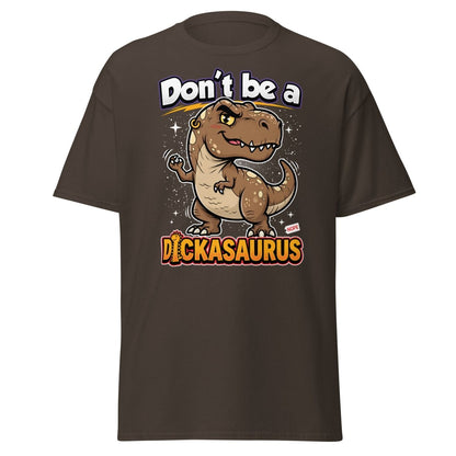 Don't Be a Dickasaurus Funny Dinosaur T-Shirt - Dark Chocolate - TeeRipple