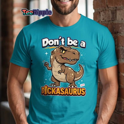 Don't Be a Dickasaurus Funny Dinosaur T-Shirt - Maroon - TeeRipple