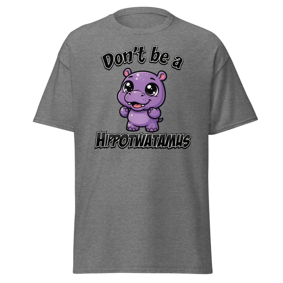 Don't Be a Hippotwatamus Funny Hippo Pun T-Shirt - Graphite Heather - TeeRipple