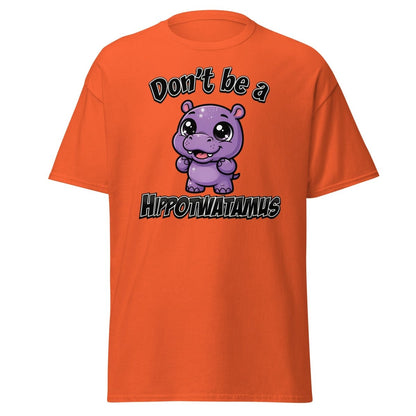 Don't Be a Hippotwatamus Funny Hippo Pun T-Shirt - Orange - TeeRipple