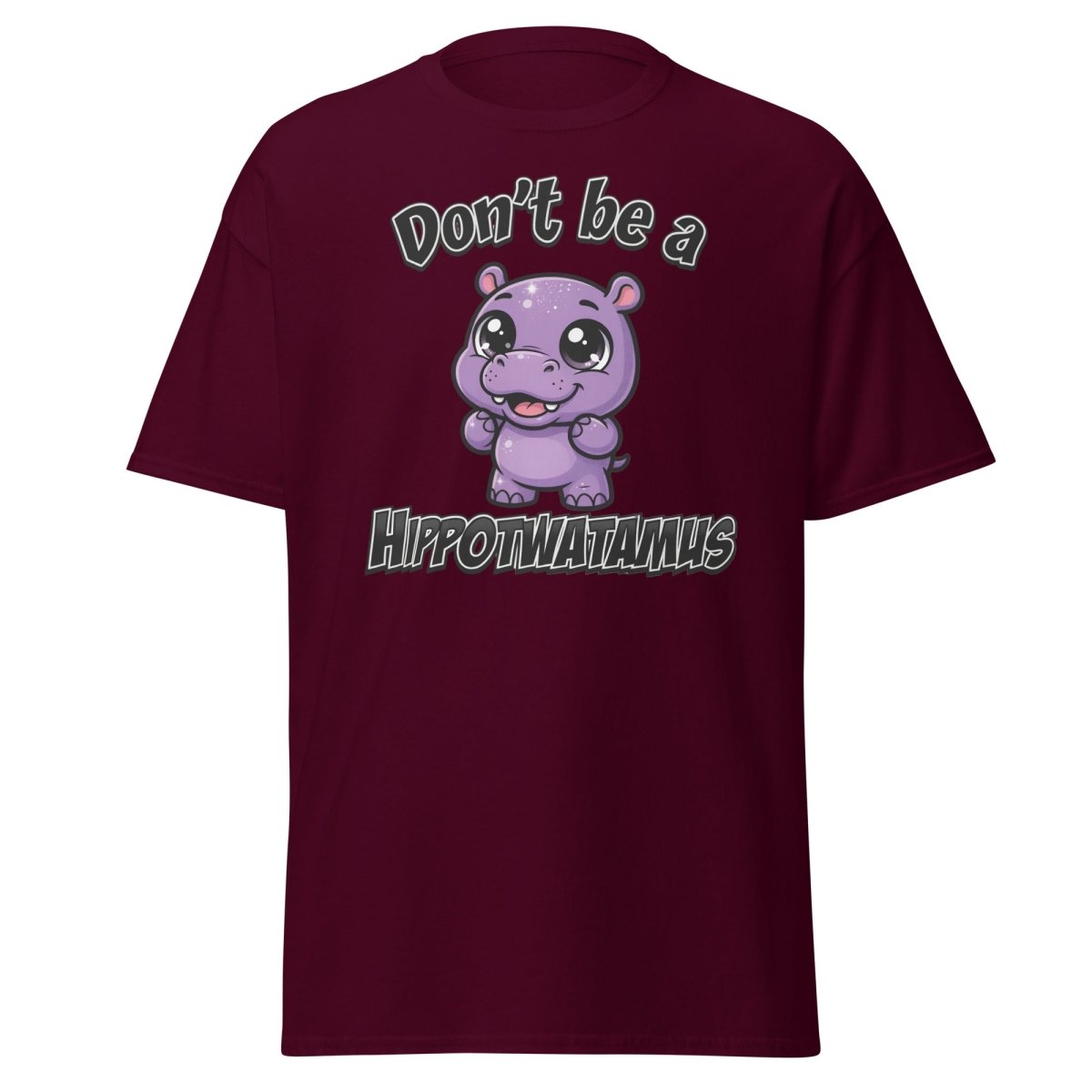 Don't Be a Hippotwatamus Funny Hippo Pun T-Shirt - Maroon - TeeRipple