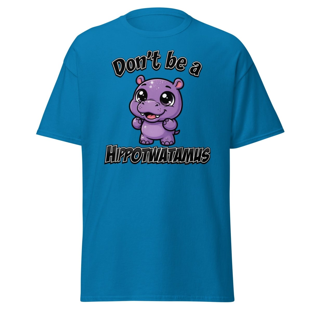 Don't Be a Hippotwatamus Funny Hippo Pun T-Shirt - Sapphire - TeeRipple
