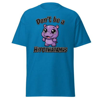 Don't Be a Hippotwatamus Funny Hippo Pun T-Shirt - Sapphire - TeeRipple