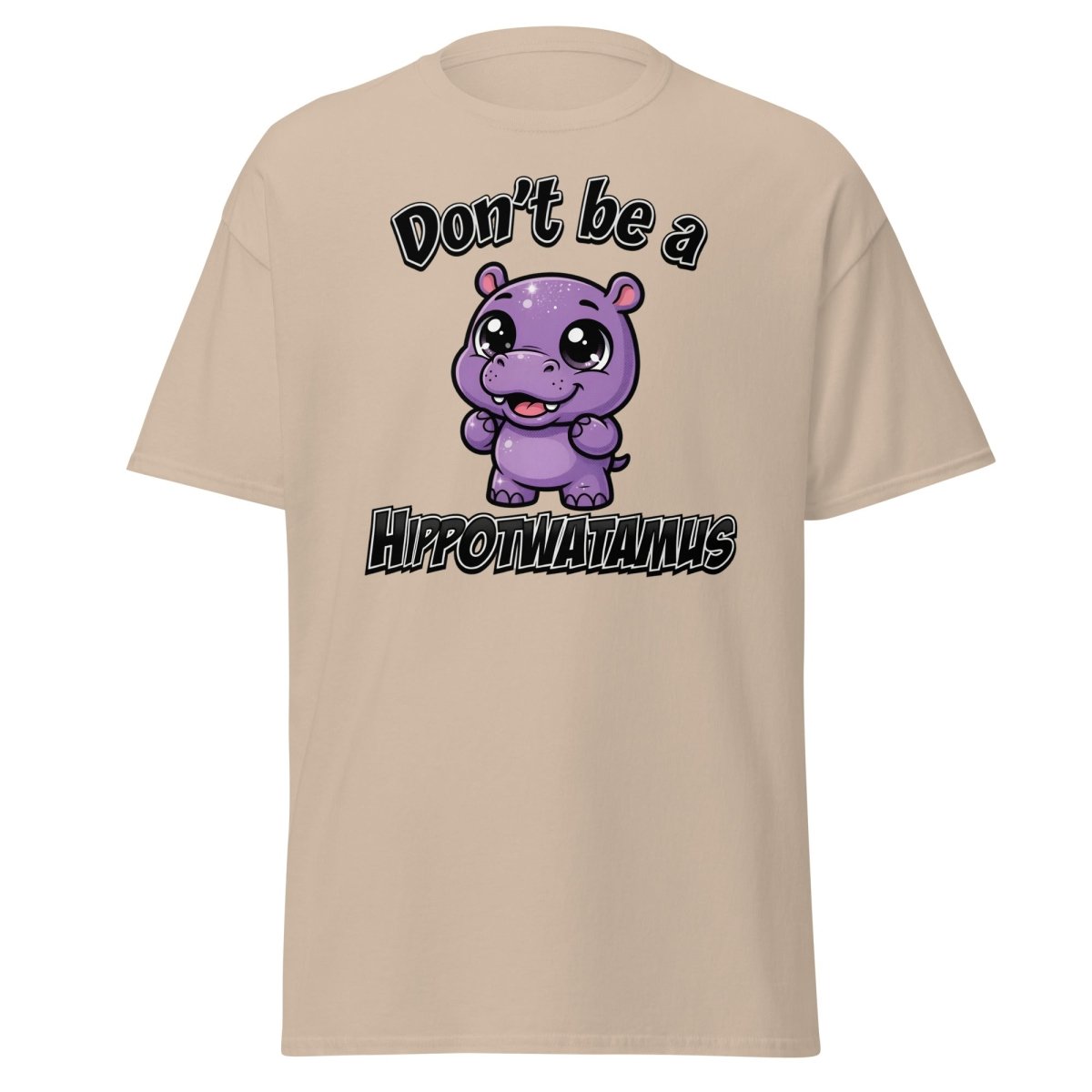 Don't Be a Hippotwatamus Funny Hippo Pun T-Shirt - Sand - TeeRipple