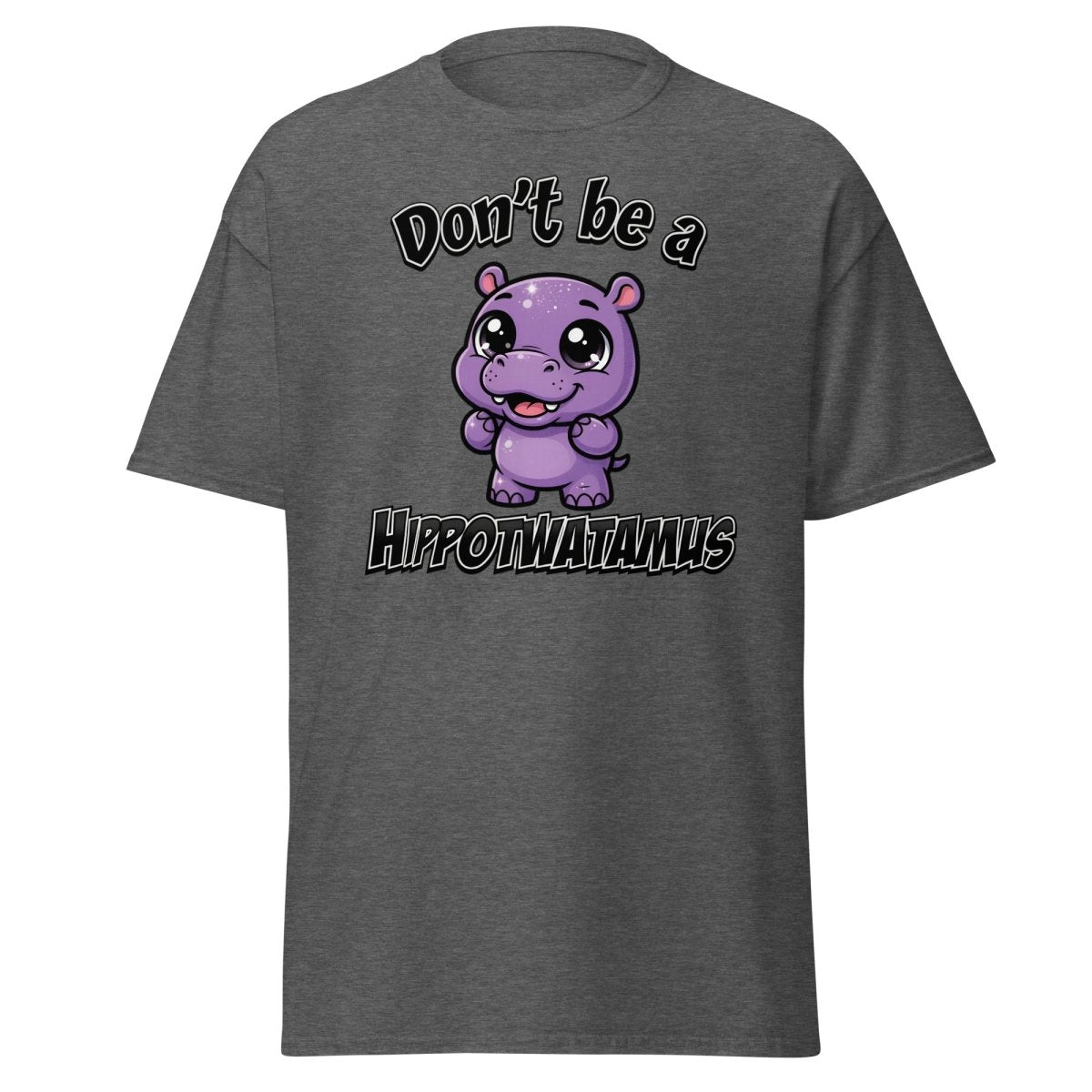 Don't Be a Hippotwatamus Funny Hippo Pun T-Shirt - Dark Heather - TeeRipple