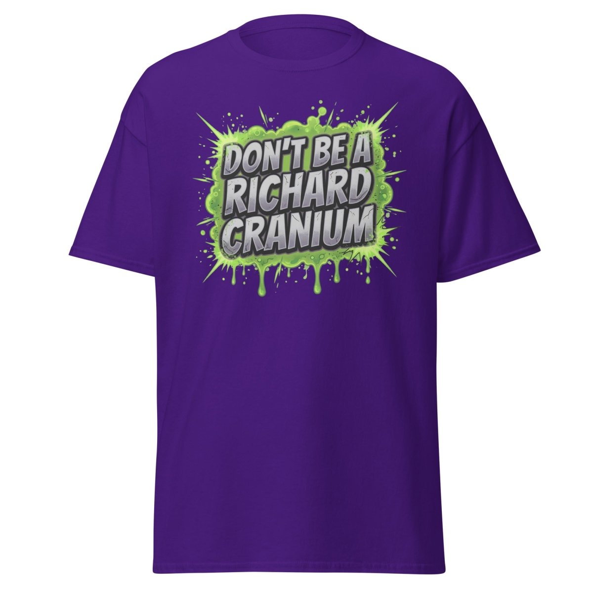 Don't Be a Richard Cranium Funny T-Shirt - Purple - TeeRipple