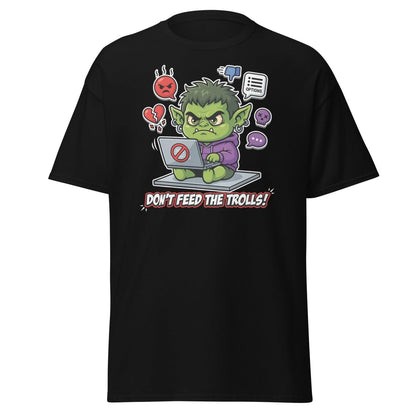 Don't Feed The Trolls T-Shirt | Funny Anti - Troll Tee - Black - TeeRipple