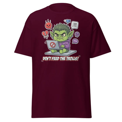 Don't Feed The Trolls T-Shirt | Funny Anti - Troll Tee - Maroon - TeeRipple