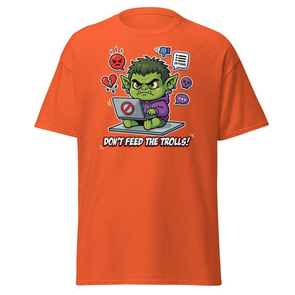 Don't Feed The Trolls T-Shirt | Funny Anti - Troll Tee - Orange - TeeRipple