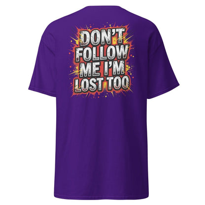 Don't Follow Me I'm Lost Too T-Shirt | Funny Comic Graphic Tee - Purple - TeeRipple