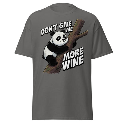 Don't Give Me More Wine Panda T-Shirt – Funny Wine Lover Tee - Charcoal - TeeRipple