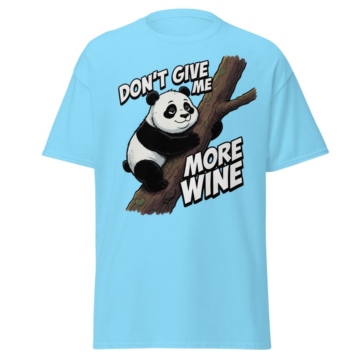 Don't Give Me More Wine Panda T-Shirt – Funny Wine Lover Tee - Sky - TeeRipple