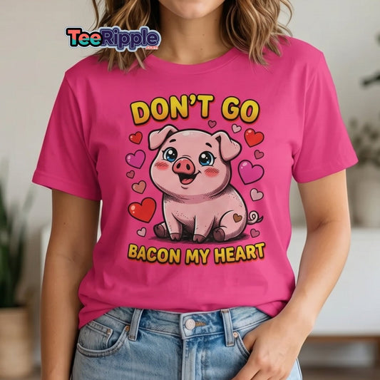 Don't Go Bacon My Heart Pig T-Shirt - Maroon - TeeRipple