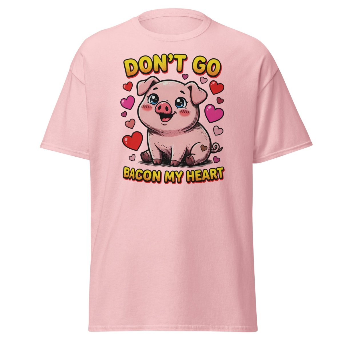 Don't Go Bacon My Heart Pig T-Shirt - Light Pink - TeeRipple