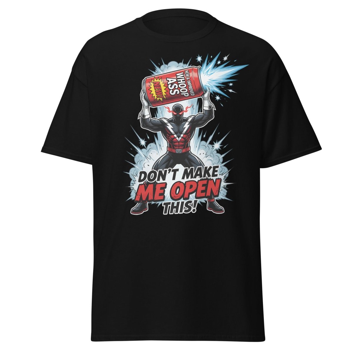 Don't Make Me Open This Whoop Ass T-Shirt | Funny Superhero Tee - Black - TeeRipple