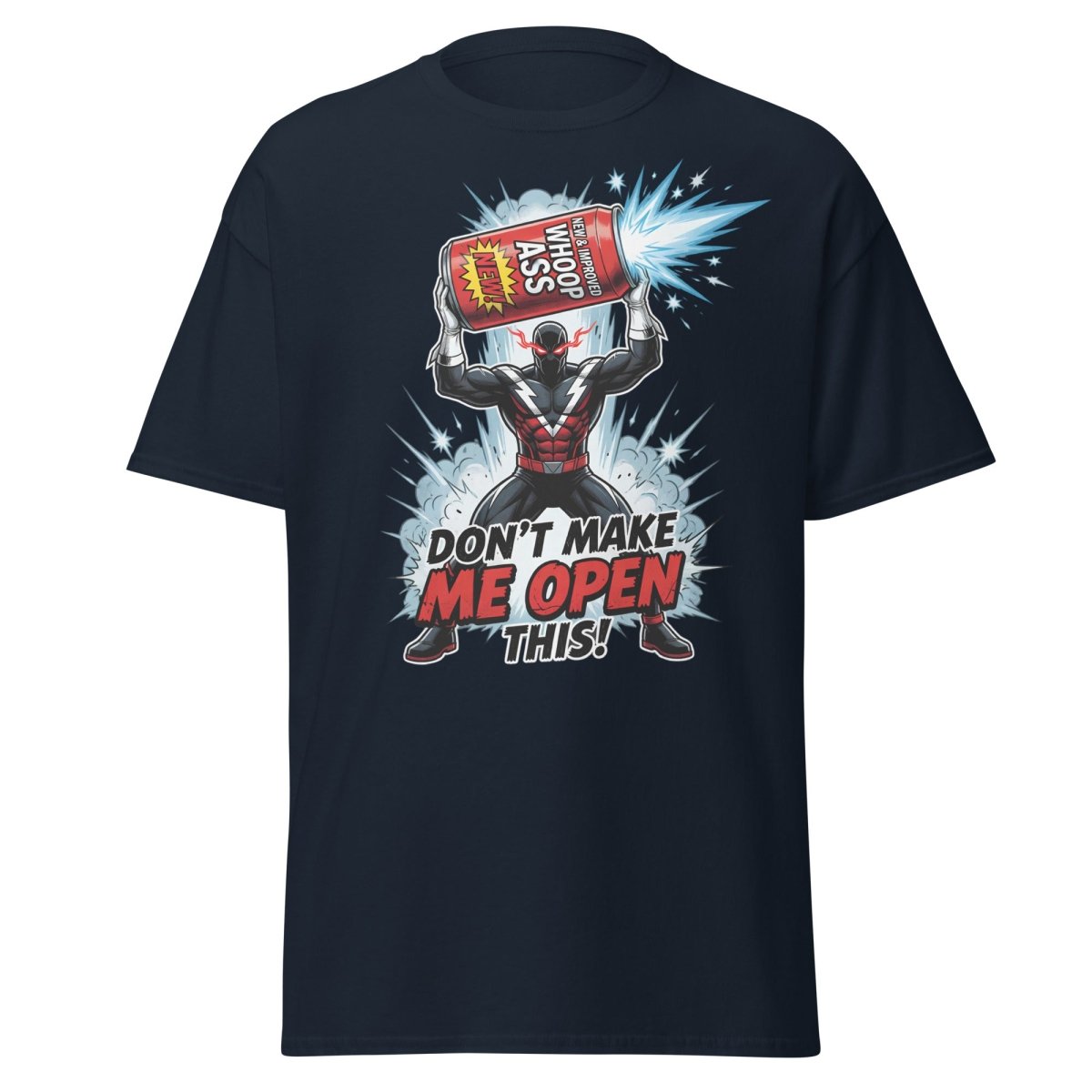 Don't Make Me Open This Whoop Ass T-Shirt | Funny Superhero Tee - Navy - TeeRipple