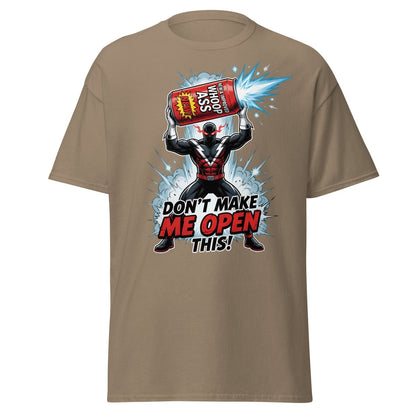 Don't Make Me Open This Whoop Ass T-Shirt | Funny Superhero Tee - Brown Savana - TeeRipple
