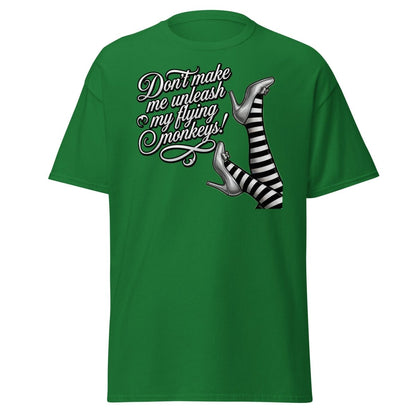 Don't Make Me Unleash My Flying Monkeys T-Shirt | Wizard of Oz Tee - Turf Green - TeeRipple