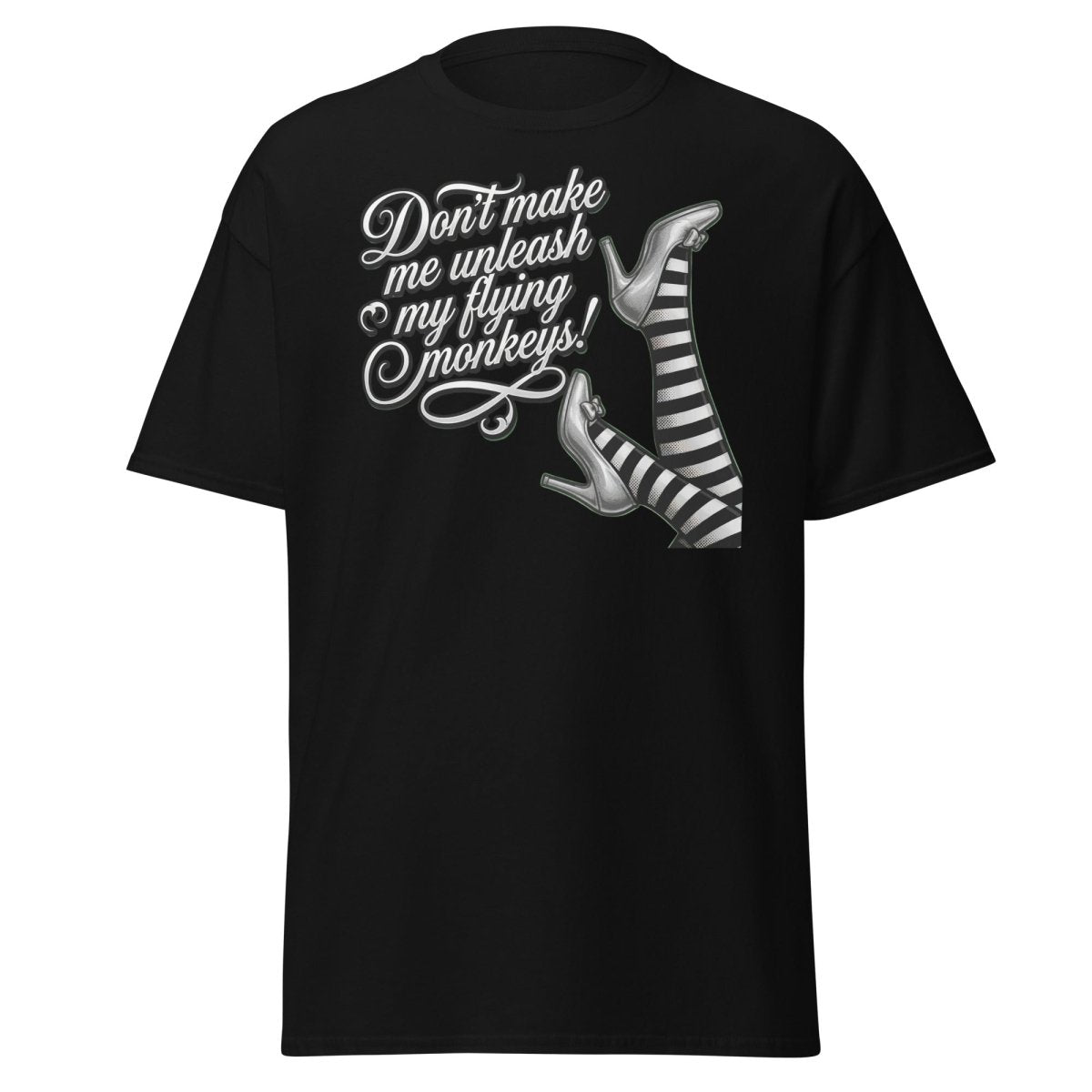 Don't Make Me Unleash My Flying Monkeys T-Shirt | Wizard of Oz Tee - Black - TeeRipple