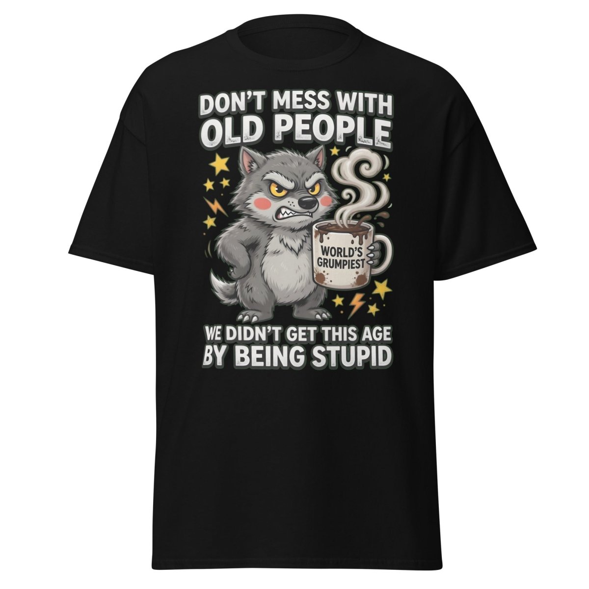 Don't Mess With Old People Grumpy Wolf T-Shirt - Black - TeeRipple