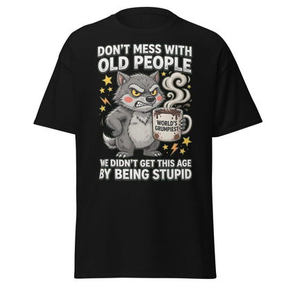 Don't Mess With Old People Grumpy Wolf T-Shirt - Black - TeeRipple