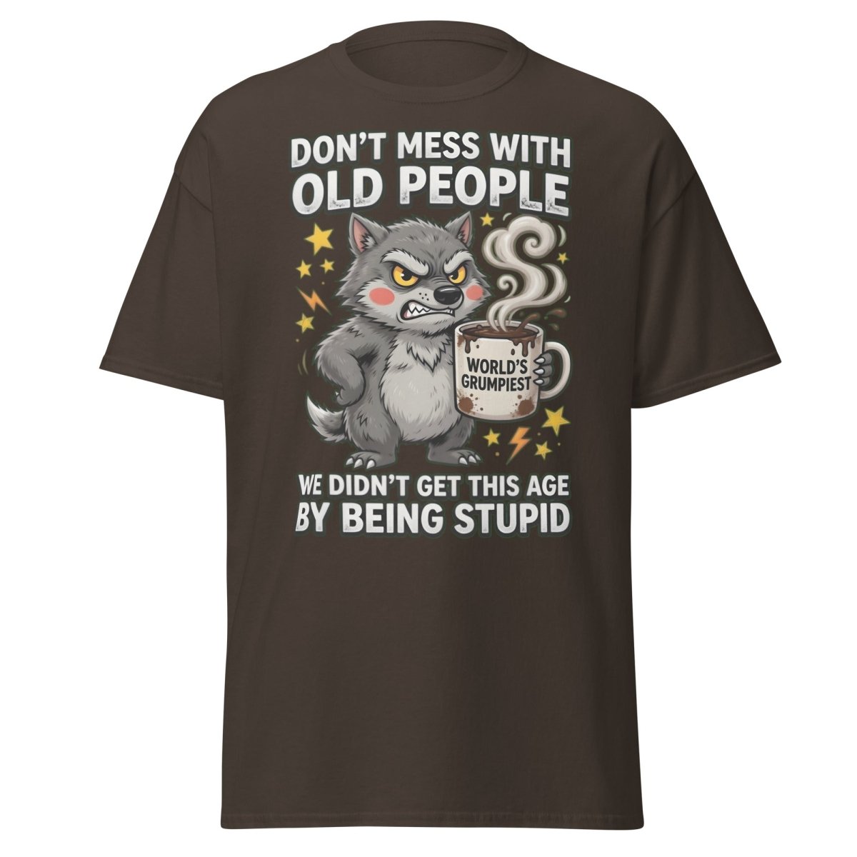 Don't Mess With Old People Grumpy Wolf T-Shirt - Dark Chocolate - TeeRipple