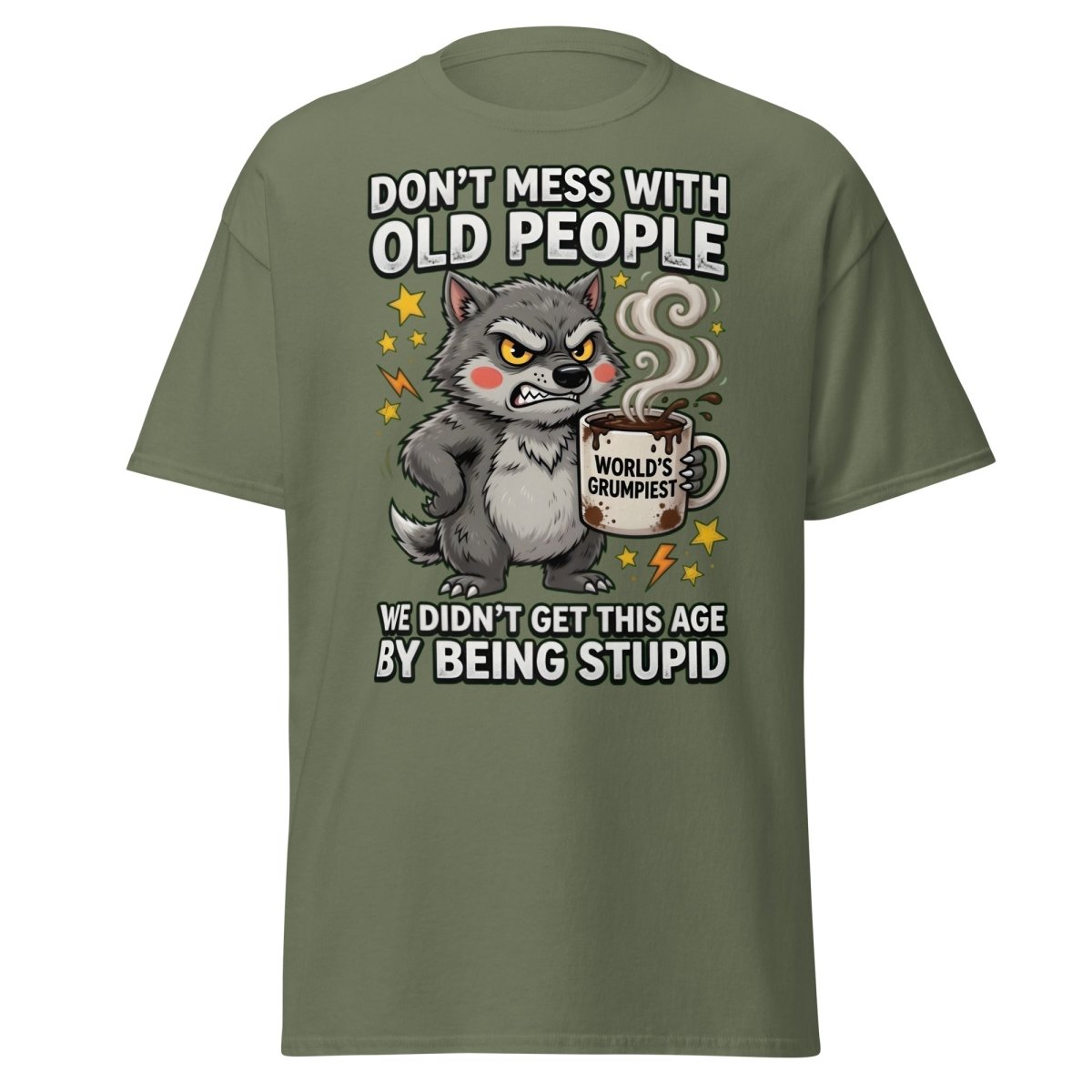 Don't Mess With Old People Grumpy Wolf T-Shirt - Military Green - TeeRipple