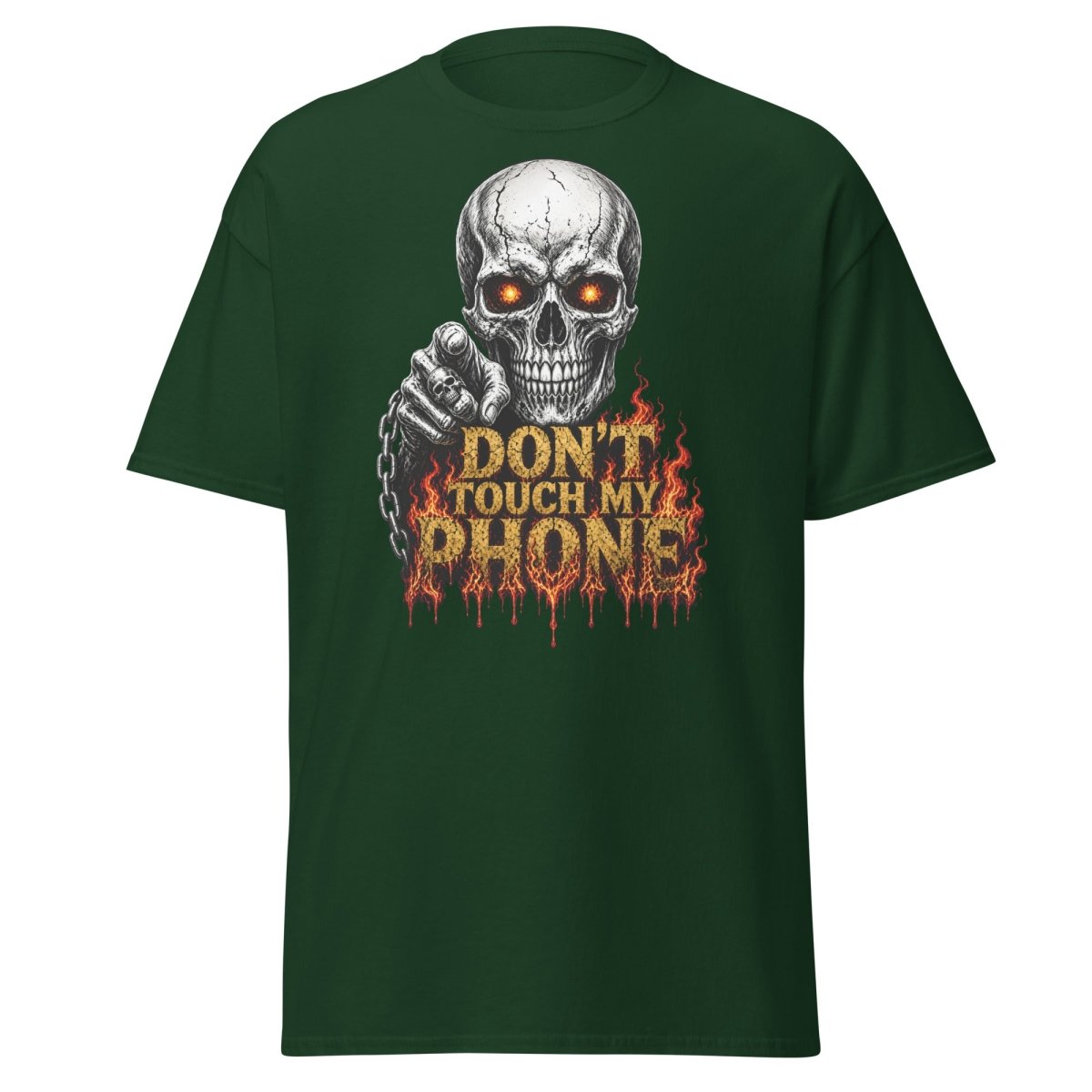 Don’t Touch My Phone Fiery Skull T-Shirt - Forest Green - TeeRipple