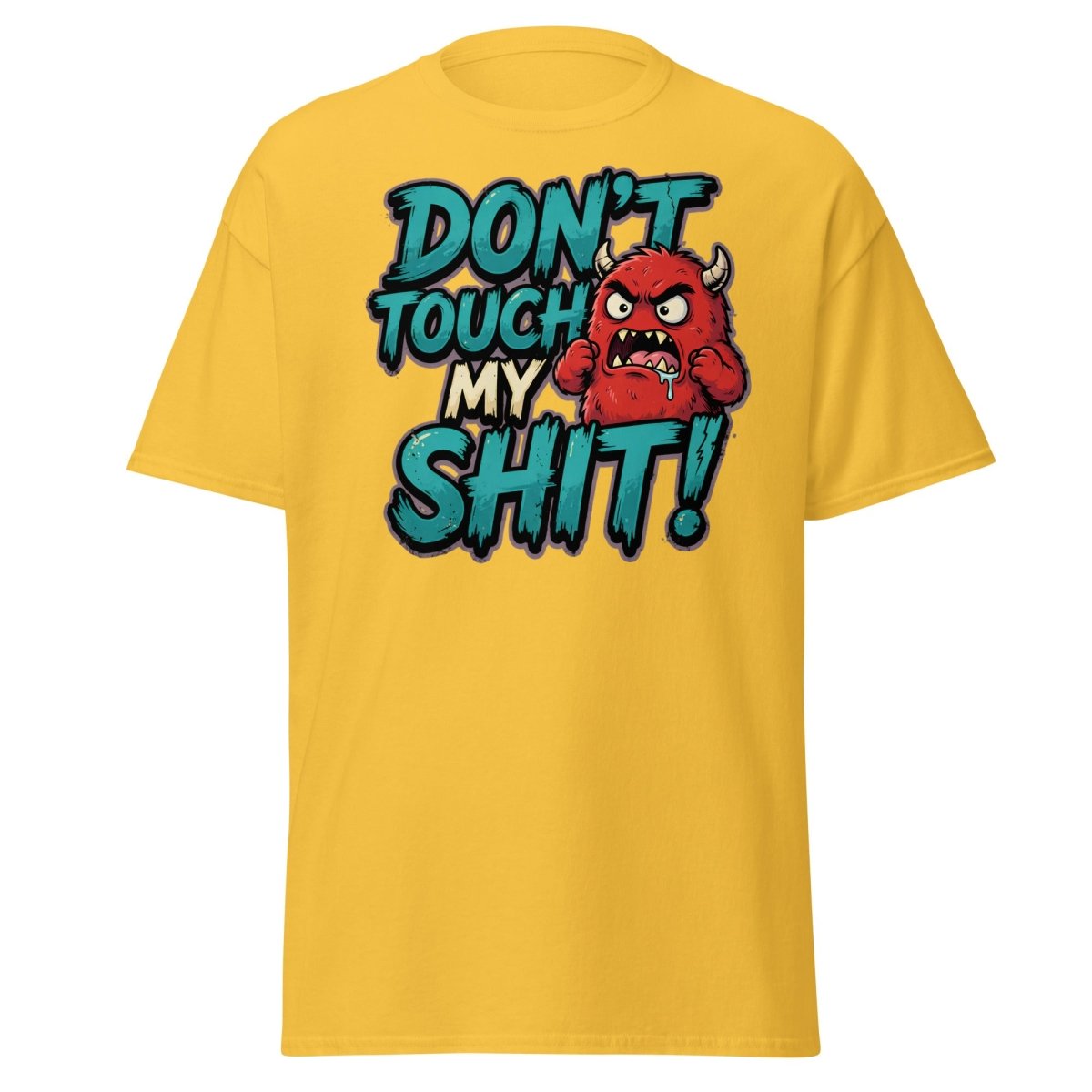 Don't Touch My Shit Funny Monster T-Shirt - Daisy - TeeRipple