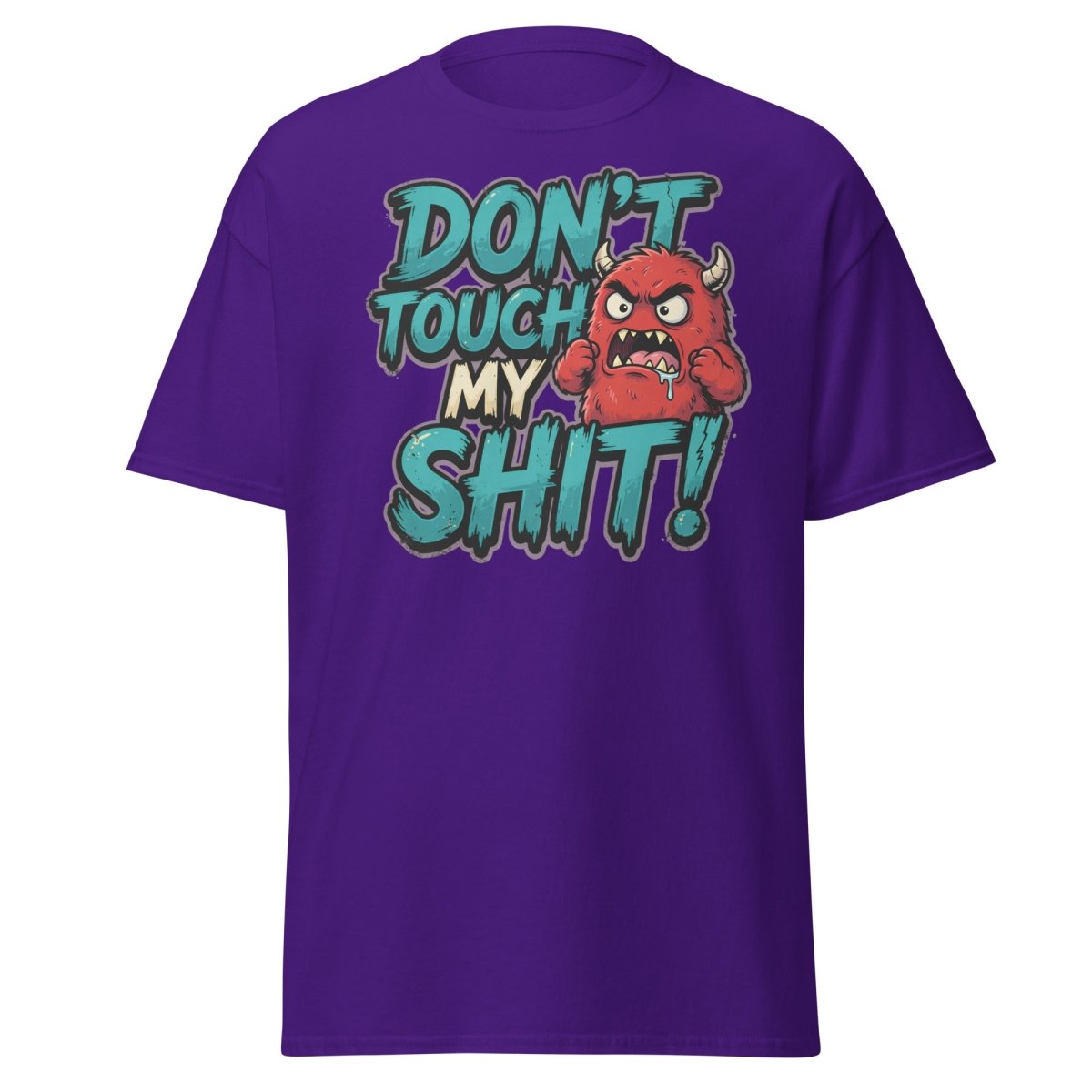 Don't Touch My Shit Funny Monster T-Shirt - Purple - TeeRipple