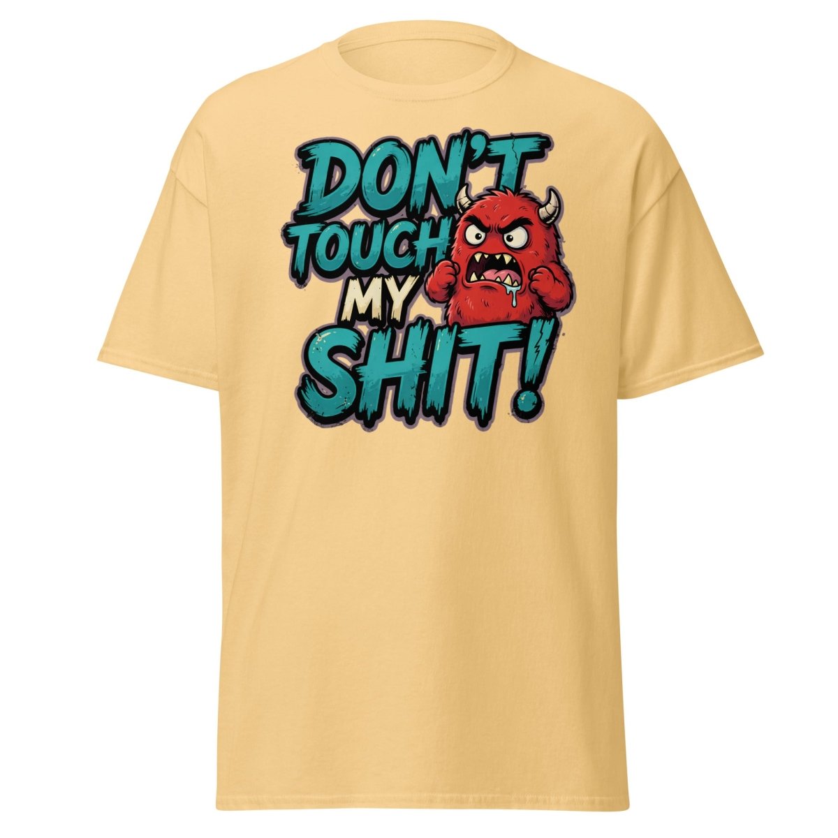 Don't Touch My Shit Funny Monster T-Shirt - Yellow Haze - TeeRipple